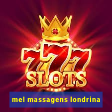 mel massagens londrina